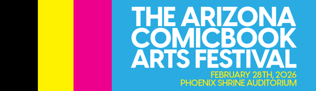 The Arizona Comic Book Arts Festival
